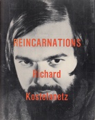 Richard Kostelanetz. REINCARNATIONS. 