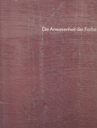 Dieter Villinger. Die Anwesenheit der Farbe