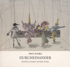 PAUL FLORA. DURCHEINANDER. Widmungsexemplar