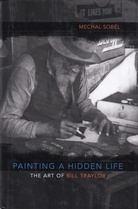 PAINTING A HIDDEN LIFE. THE ART OF BILL TRAYLOR