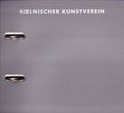 KÖLNISCHER KUNSTVEREIN 2012/ 2013 [Ordner]