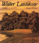 Margrit Bröhan: Walter Leistikow (1865 - 1908). Maler der Berliner Landschaft