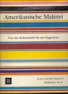 Amerikanische Malerei. Von der Kolonialzeit bis zur Gegenwart.