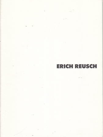 ERICH REUSCH. ARBEITEN 1968-1992