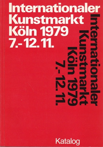 Internationaler Kunstmarkt Köln 1979 [7.-12.11.]. Katalog