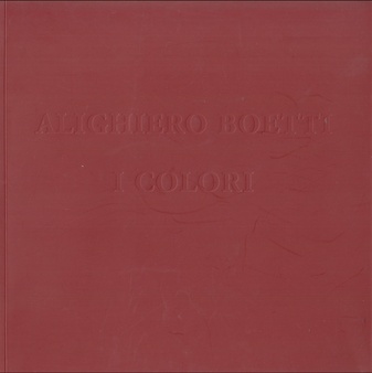 ALIGHIERO BOETTI. I COLORI