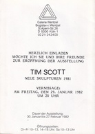 TIM SCOTT. NEUE SKULPTUREN. Galerie Wentzel Köln, 29. Januar 1982 [invitation/ Einladung]