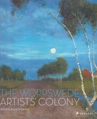 DORIS HANSMANN: THE WORPSWEDE ARTISTS' COLONY