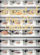 Ahead of the 21st century. The Pisces Collection.