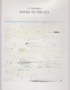 CY TWOMBLY. POEMS TO THE SEA