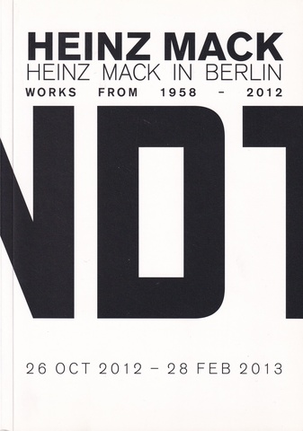 HEINZ MACK IN BERLIN. WORKS FROM 1958 - 2012