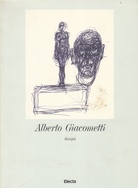 Alberto Giacometti. Disegni. Galleria Pieter Coray, Lugano, aprile-giugno 1990.