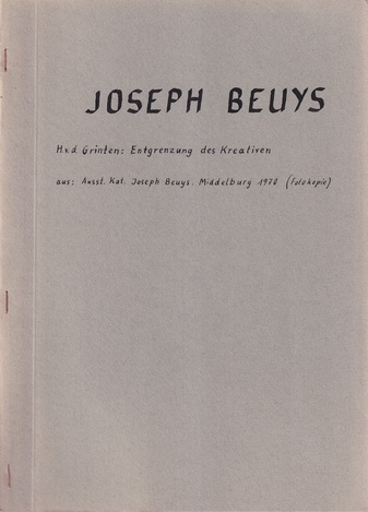 JOSEPH BEUYS. H.v.d. Grintern: Entgrenzung des Kreativen. aus: Ausst. Kat. Joseph Beuys. Middelburg 1970 (Fotokopie)