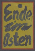 A. R. Penck. Ende im Osten. 98 Zeichnungen