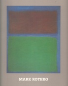 Mark Rothko 1903-1970. Retrospektive der Gemälde