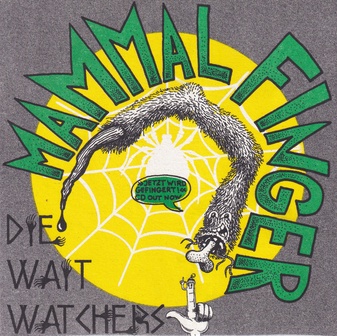 DIE WAIT WATCHERS. MAMMAL FINGERS [Single-LP]