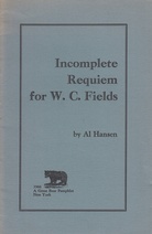 Incomplete Requiem for W. C. Fields by Al Hansen. A Graet Bear Pamphlet # 5