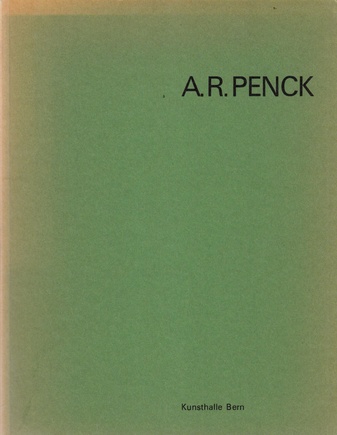 A. R. Penck. Penck Mal TM. Kunsthalle Bern, 22. Februar bis 6. April 1975