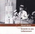 JOSEPH BEUYS. Eintritt in ein Lebewesen [CD]