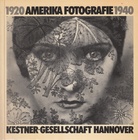 AMERIKA FOTOGRAFIE 1920/ 1940. Zwischen Hollywood und Harlem. Kestner-Gesellschaft Katalog 1/ 1980, 8. Februar bis 23. März 1980