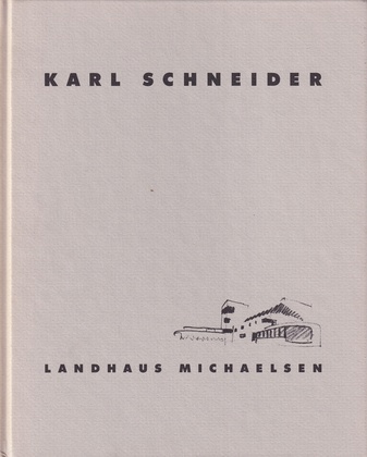 KARL SCHNEIDER. LANDHAUS MICHAELSEN 