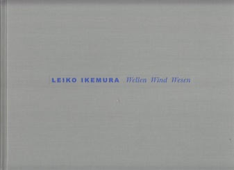 LEIKO IKEMURA. Wellen/ Wind/ Wesen. 32 Zeichnungen. 16 Zeilen