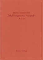 Helmut Middendorf. Zeichnungen und Aquarelle. 1977-88