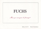 MARCEL BROODTHAERS BEI KONRAD FISCHER, 11. FEBR. - 4. MÄRZ  '78. FUCHS. Mais qui mangera le fromage?  [invitation card/ Einladungskarte]