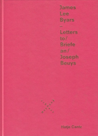 James Lee Byars - Letters to/ Briefe an/ Joseph Beuys. SIGNIERTES EXEMPLAR