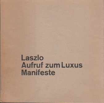 Aufruf zum Luxus und andere Manifeste