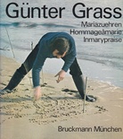 Günter Grass. Mariazuehren/ Hommageamarie/ Inmarypraise