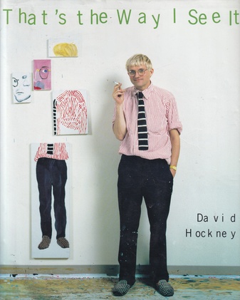 David Hockney. That's the way I see it