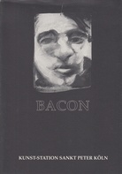 Bacon. Triptych '71. Kunst-Station Sankt Peter, Köln