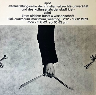 spot zeigt timm ulrichs: kunst & wissenschaft. christian-albrechts-universität kiel,  2.12.-16.12.1970 [Plakat/ poster]