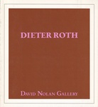 DIETER ROTH. DAVID NOLAN GALLERY