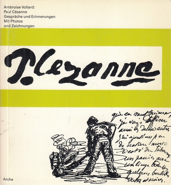 Ambroise Vollard: Paul Cezanne. Gespräche und Erinnerungen. Mit Zeichnungen, Photos und Dokumenten