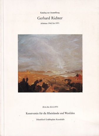 Gerhard Richter. Arbeiten 1962 bis 1971. Kunstverein für die Rheinlande und Westfalen Düsseldorf, 22.6. bis 22.8.1971