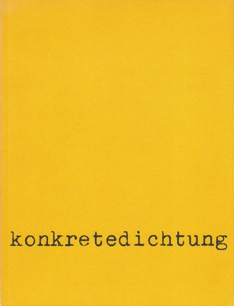 Konkrete Dichtung. Texte und Theorien