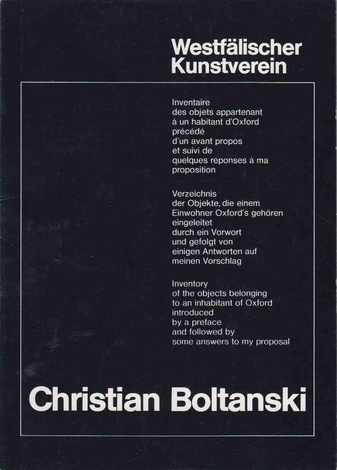 Christian Boltanski. Verzeichnis der Objekte, die einem Einwohner Oxford's gehören eingeleitet durch ein Vorwort und gefolgt von einigen Antworten auf meinen Vorschlag