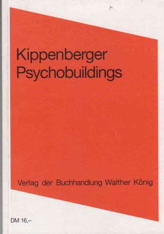 Martin Kippenberger. Psychobuildings