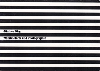 Günther Förg. Wandmalerei und Photographie [Einladungskarte/ invitation card]