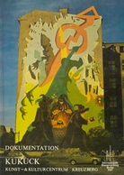 DOKUMENTATION. KUKUCK. KUNST- UND KULTURCENTRUM KREUZBERG