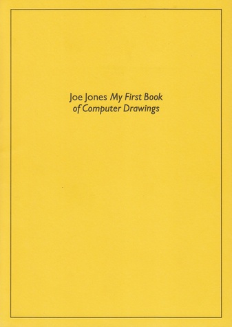 Joe Jones. My First Book of Computer Drawings