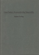 Oskar Pastior. Neununddreißig Gimpelstifte