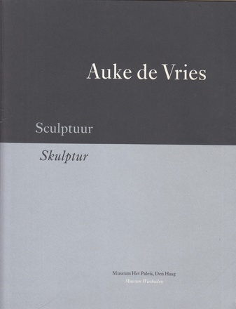 Auke de Vries. Sculptuur/ Skulptur