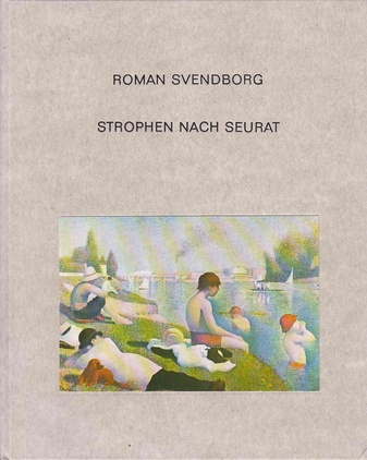 Roman Svendborg. Strophen nach Seurat [Widmungsexemplar]