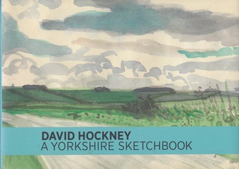 DAVID HOCKNEY. A YORCKSHIRE SKETCHBOOK