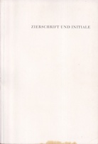 ZIERSCHRIFT UND INITIALE