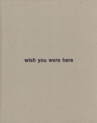 Alexander Basile. wish you were here