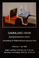 SAMMLUNG HAHN. ZEITGENÖSSISCHE KUNST. Ausstellung im Wallraf-Richartz-Museum Köln, 3. Mai bis 7. Juli 1968 [Plakat/ Poster]